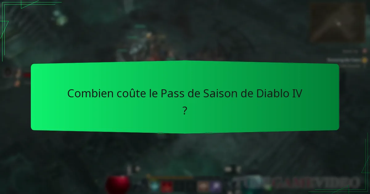 Combien coûte le Pass de Saison de Diablo IV ?