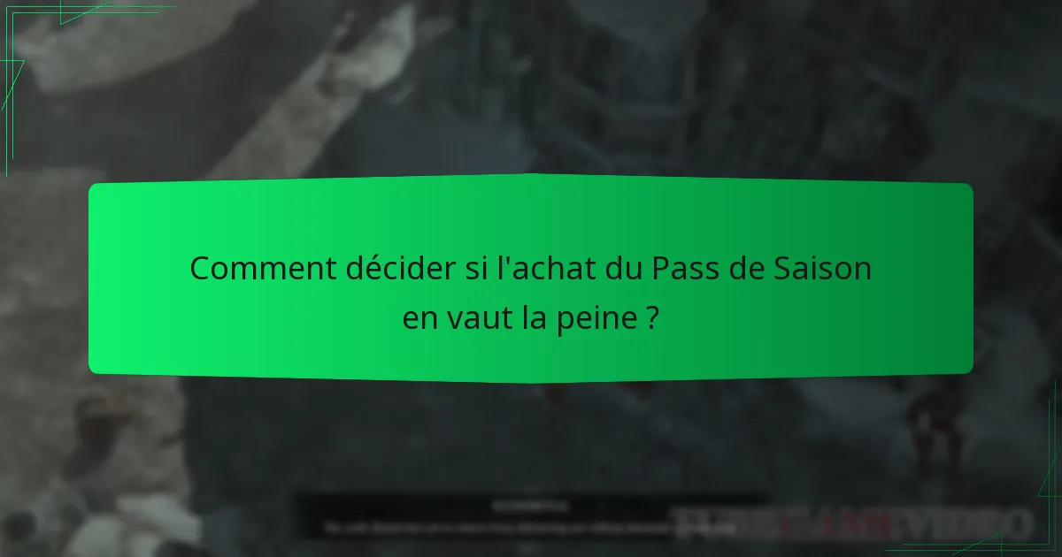 Comment le Pass de Saison améliore-t-il le gameplay dans Diablo IV ?