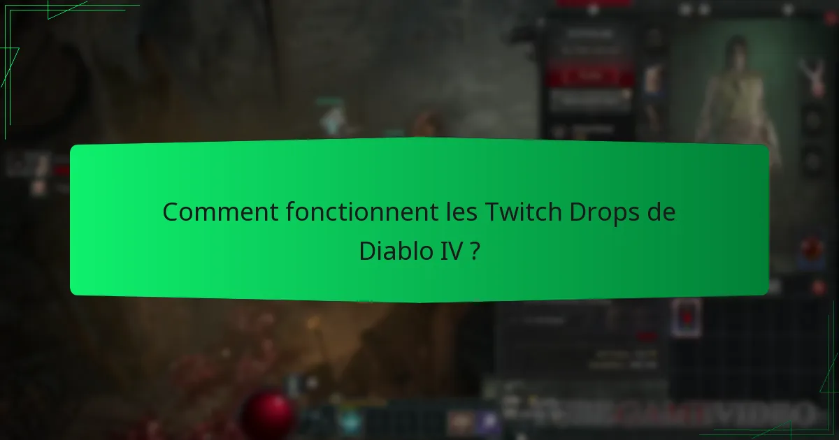 Quand auront lieu les prochains événements de Twitch Drops de Diablo IV ?