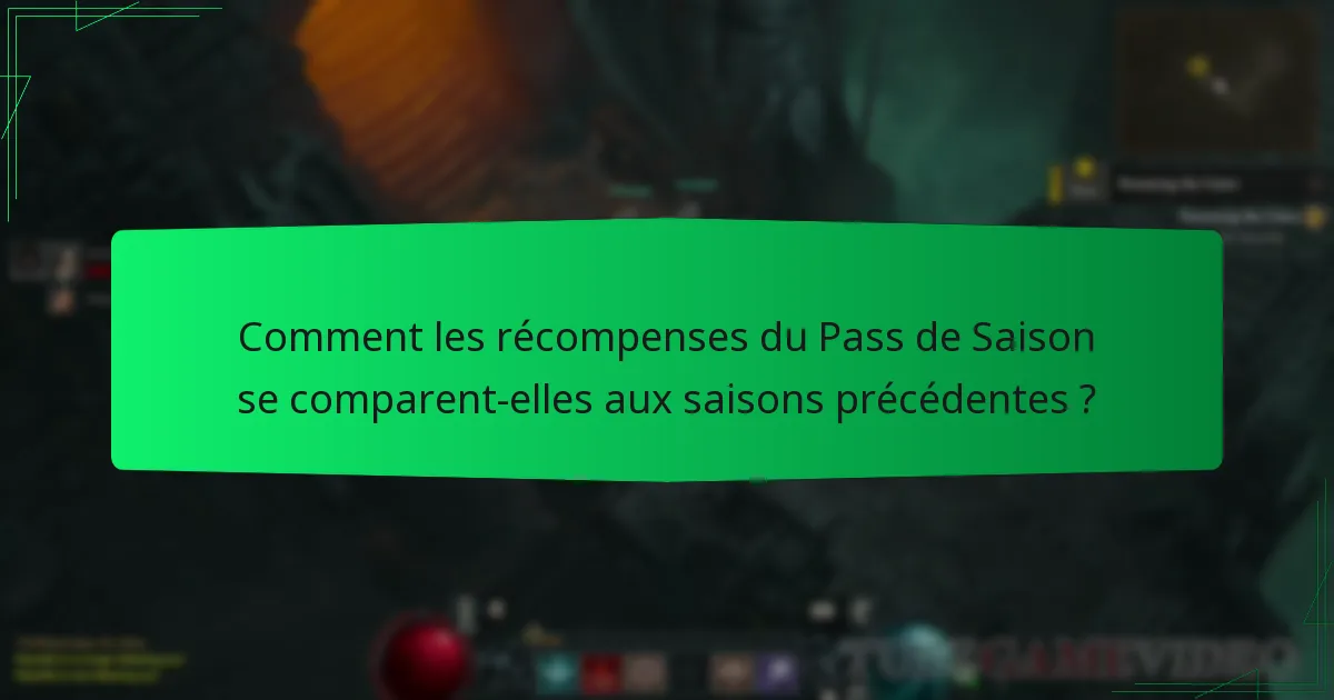 Comment les récompenses du Pass de Saison se comparent-elles aux saisons précédentes ?