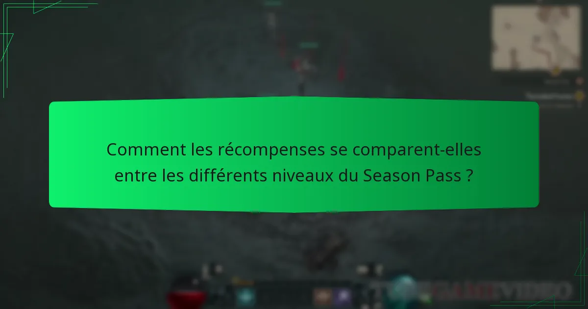 Comment les récompenses se comparent-elles entre les différents niveaux du Season Pass ?