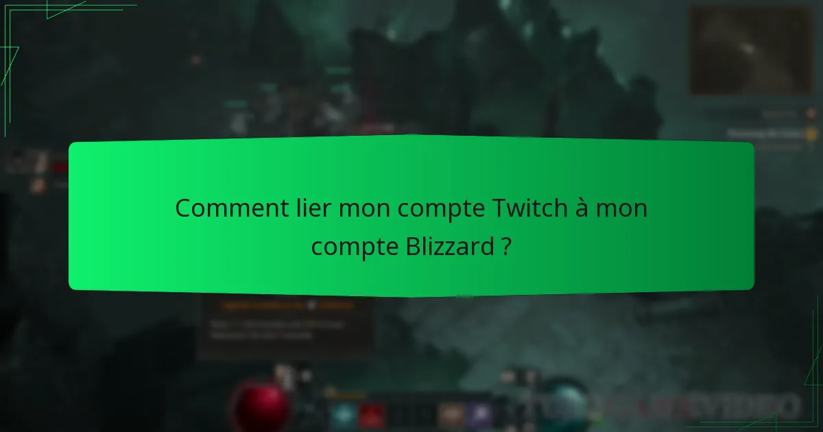 Comment lier mon compte Twitch à mon compte Blizzard ?