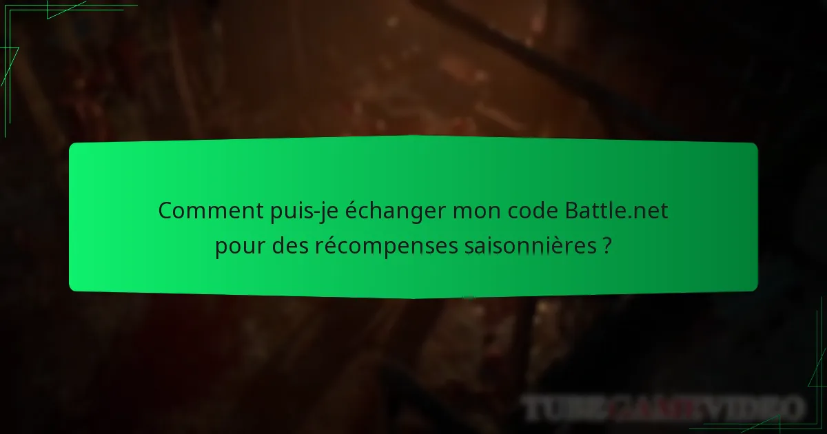 Comment puis-je obtenir un code Battle.net pour les récompenses saisonnières ?