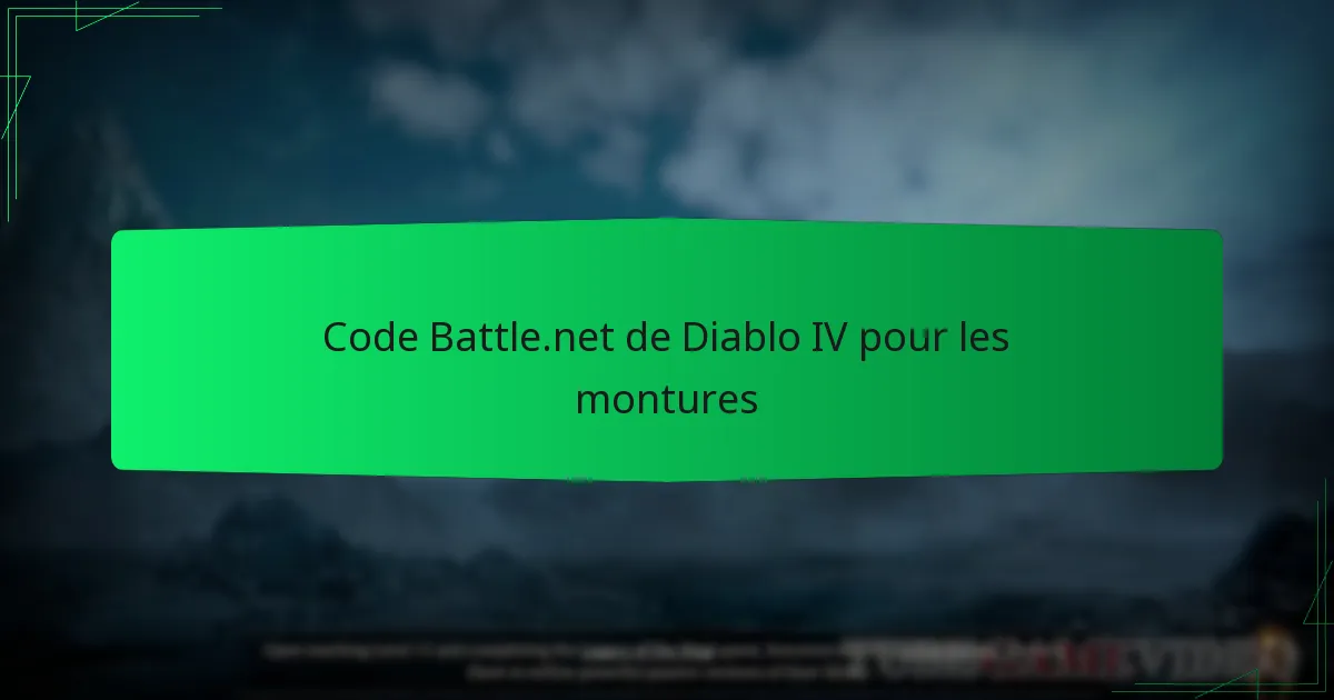Code Battle.net de Diablo IV pour les montures