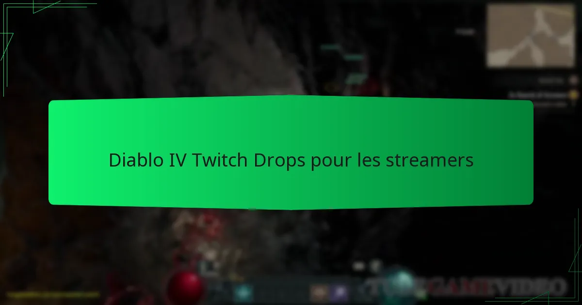 Diablo IV Twitch Drops pour les streamers
