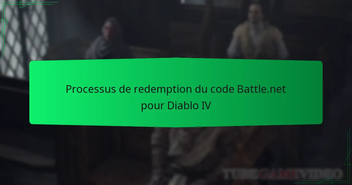 Processus de redemption du code Battle.net pour Diablo IV