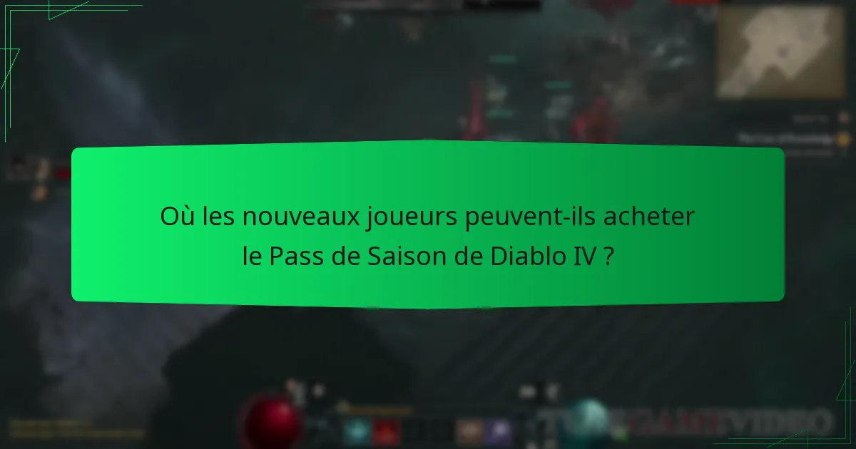 Quelles stratégies les nouveaux joueurs devraient-ils utiliser pour le Pass de Saison ?
