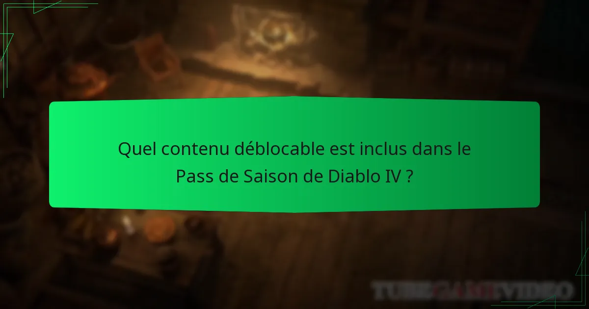 Comment le Pass de Saison impacte-t-il le gameplay dans Diablo IV ?