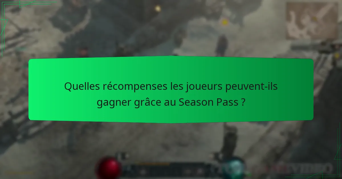 Quelles récompenses les joueurs peuvent-ils gagner grâce au Season Pass ?