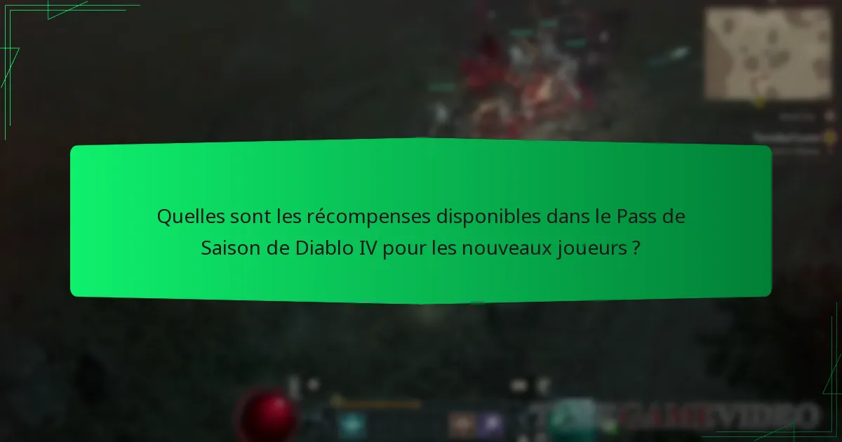 Où les nouveaux joueurs peuvent-ils acheter le Pass de Saison de Diablo IV ?