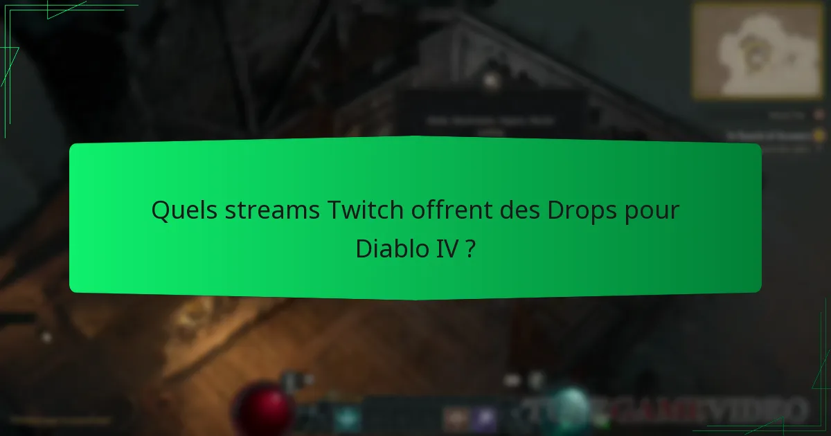 Quels streams Twitch offrent des Drops pour Diablo IV ?